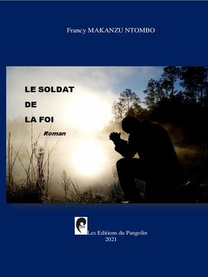 cover image of LE SOLDAT DE LA FOI